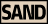 Sand